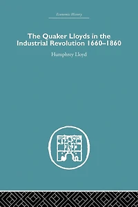 Quaker Lloyds the Industrial Revolution