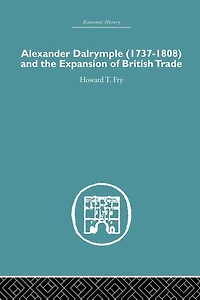 Alexander Dalrymple and the Expansion of British Trade