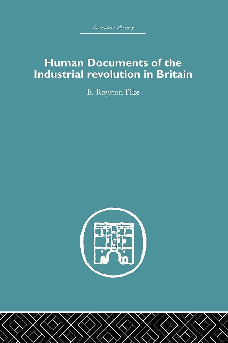 Human Documents of the Industrial Revolution Britain