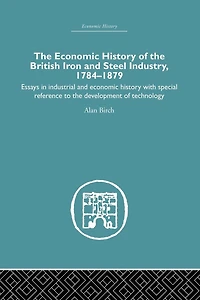 Economic HIstory of the British Iron and Steel Industry