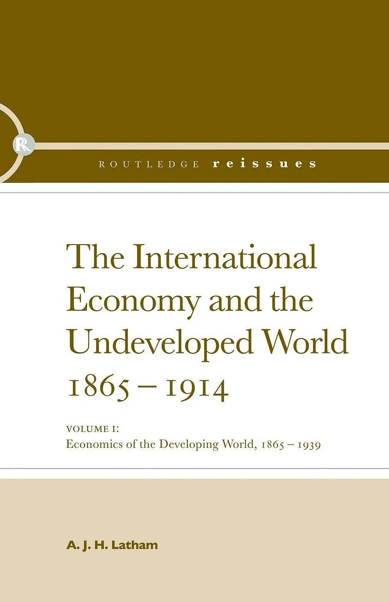 the International Economy and Undeveloped World 1865-1914