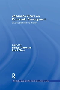 Japanese Views on Economic Development: Diverse Paths to the Market