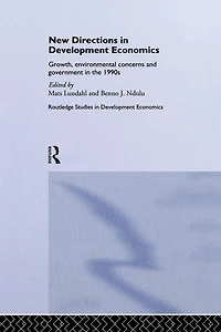 New Directions Development Economics: Growth, Environmental Concerns and Government the 1990s