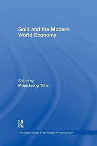 Gold and the Modern World Economy