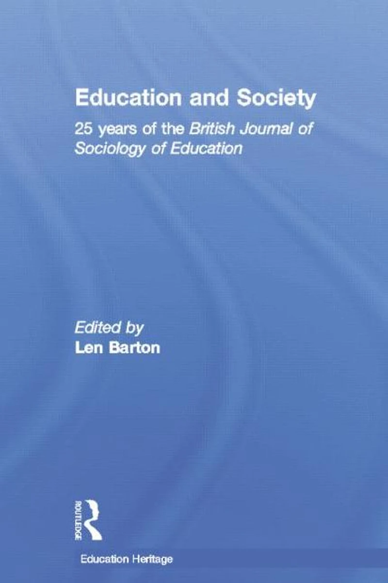 Education and Society: 25 Years of the British Journal Sociology