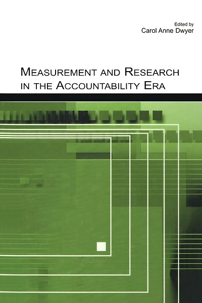 Measurement and Research in the Accountability Era