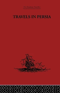 Travels Persia: 1627-1629