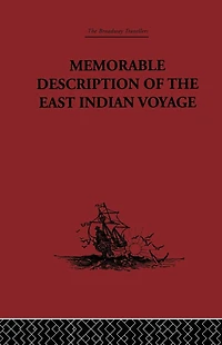 Memorable Description of the East Indian Voyage: 1618-25
