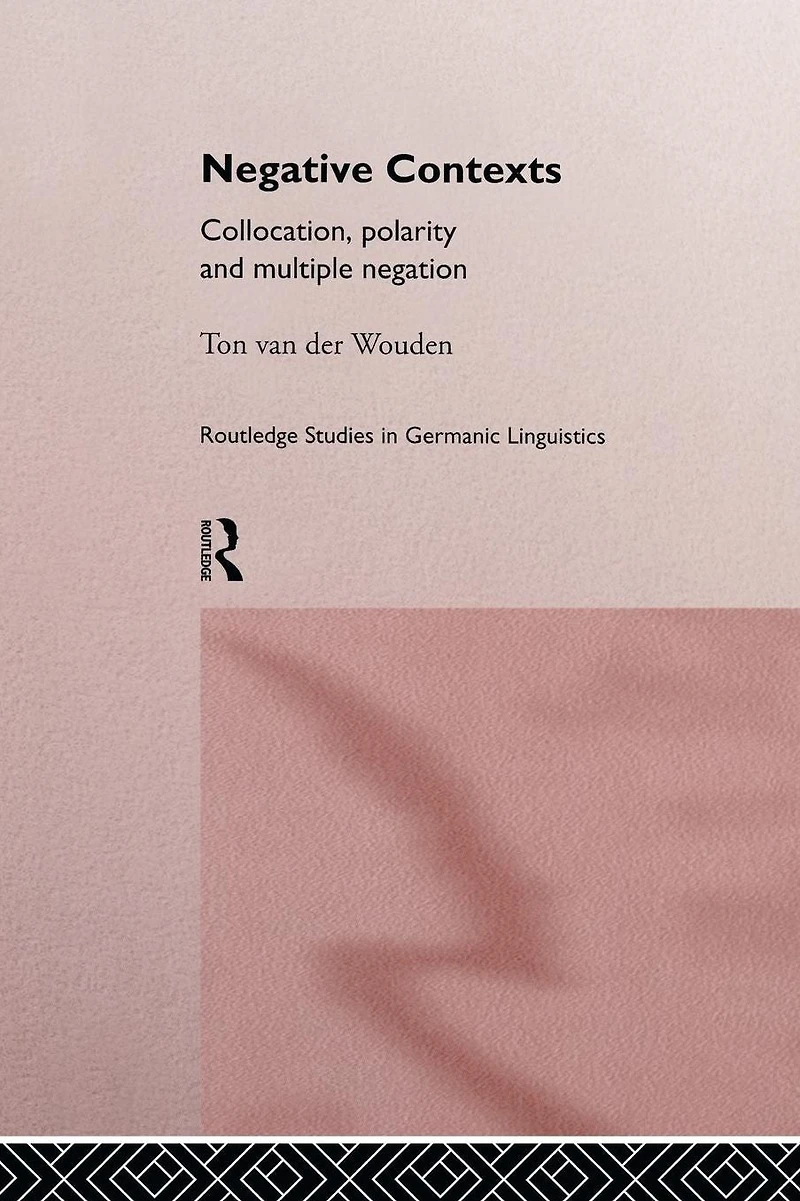 Negative Contexts: Collocation, Polarity and Multiple Negation