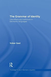 The Grammar of Identity: Intensifiers and Reflexives Germanic Languages