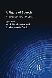 A Figure of Speech: Festschrift for John Laver
