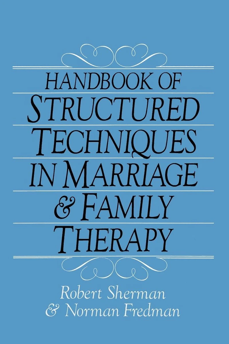 Handbook Of Structured Techniques Marriage And Family Therapy