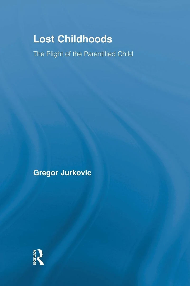 Lost Childhoods: The Plight Of Parentified Child