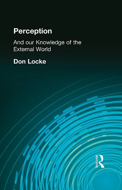 Perception: And our Knowledge of the External World