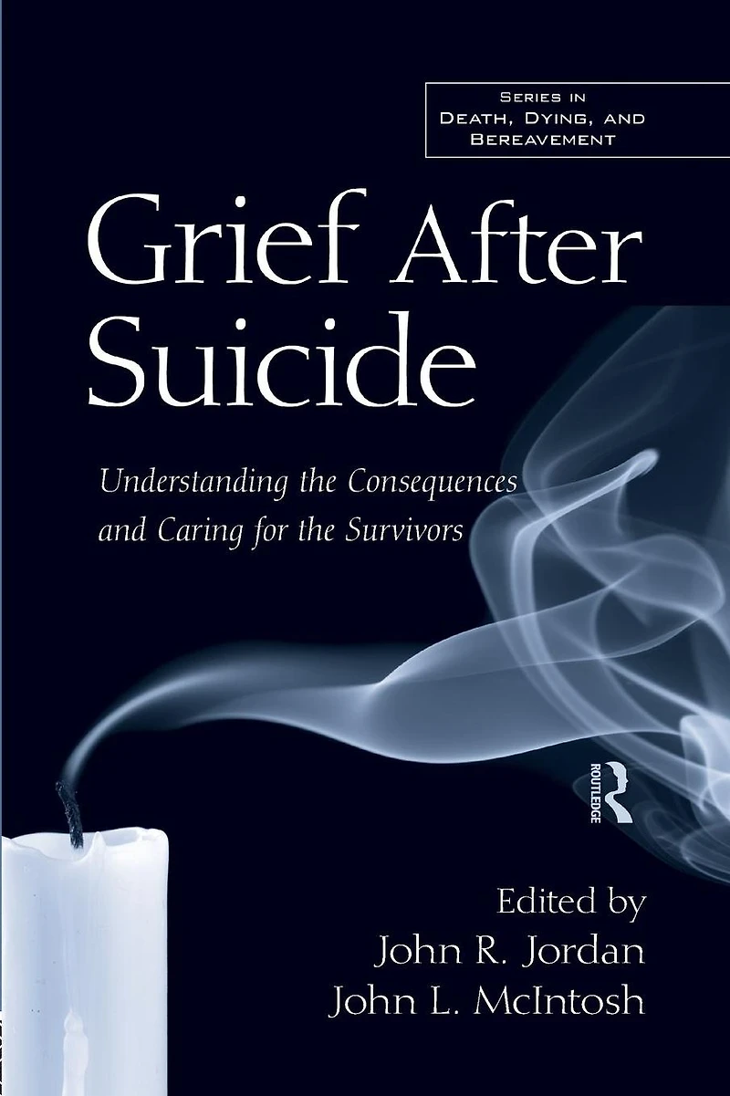 Grief After Suicide: Understanding the Consequences and Caring for Survivors
