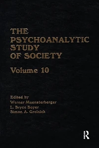 The Psychoanalytic Study of Society, V. 10