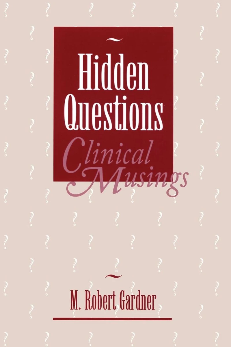 Hidden Questions, Clinical Musings