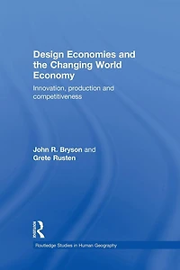Design Economies and the Changing World Economy: Innovation, Production Competitiveness