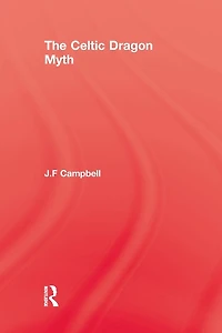 The Celtic Dragon Myth