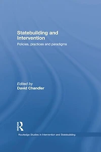 Statebuilding and Intervention: Policies, Practices Paradigms