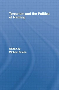 Terrorism and the Politics of Naming