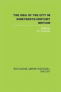 the Idea of City Nineteenth-Century Britain