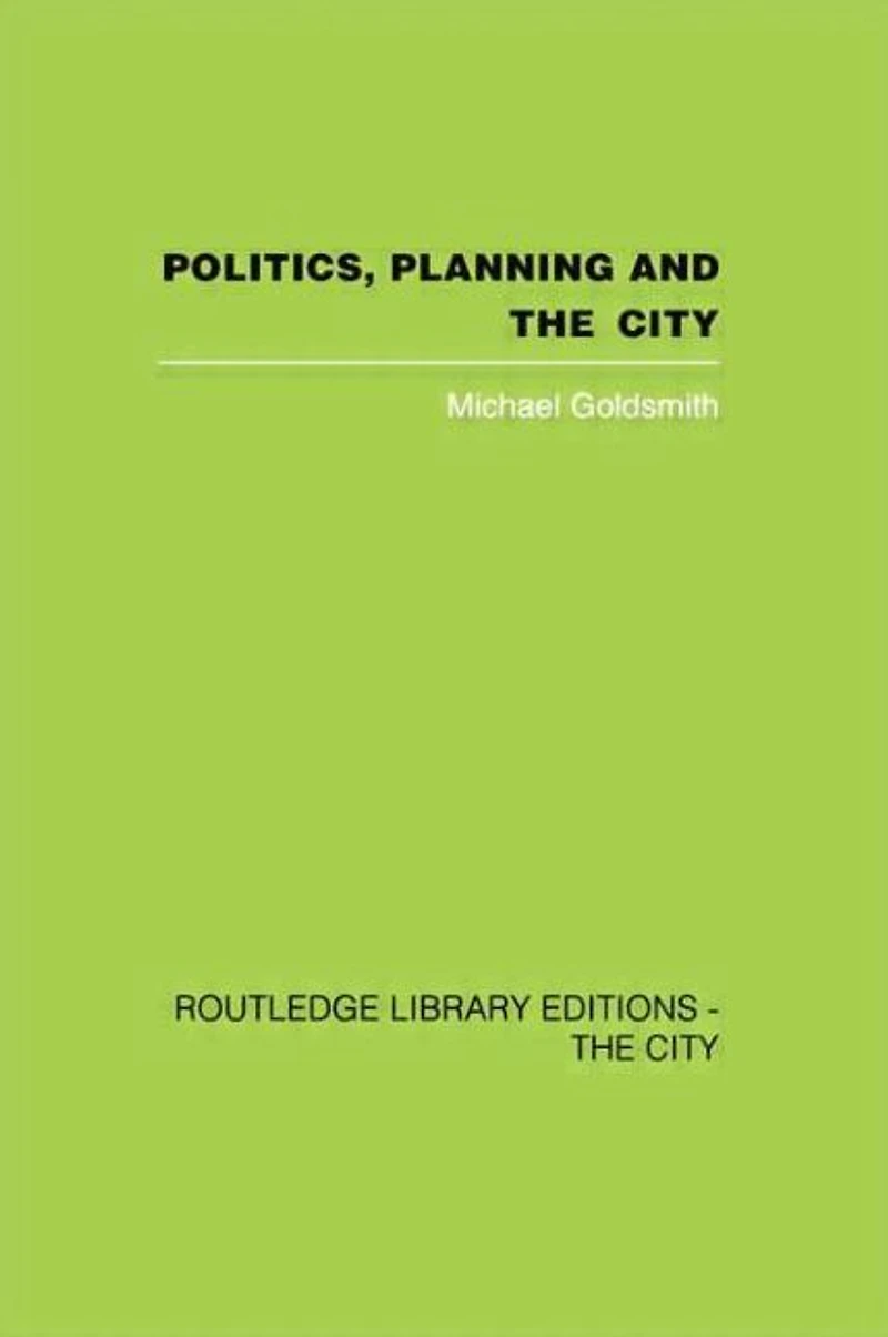 Politics, Planning and the City