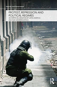 Protest, Repression and Political Regimes: An Empirical Analysis of Latin America sub-Saharan Africa