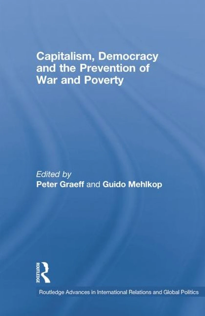 Capitalism, Democracy and the Prevention of War Poverty