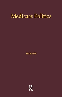Medicare Politics: Exploring the Roles of Media Coverage, Political Information, and Participation
