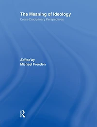 The Meaning of Ideology: Cross-Disciplinary Perspectives