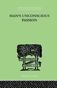 Man's Unconscious Passion