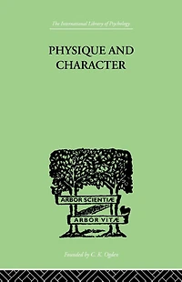 Physique and Character: An investigation of the nature constitution Theory