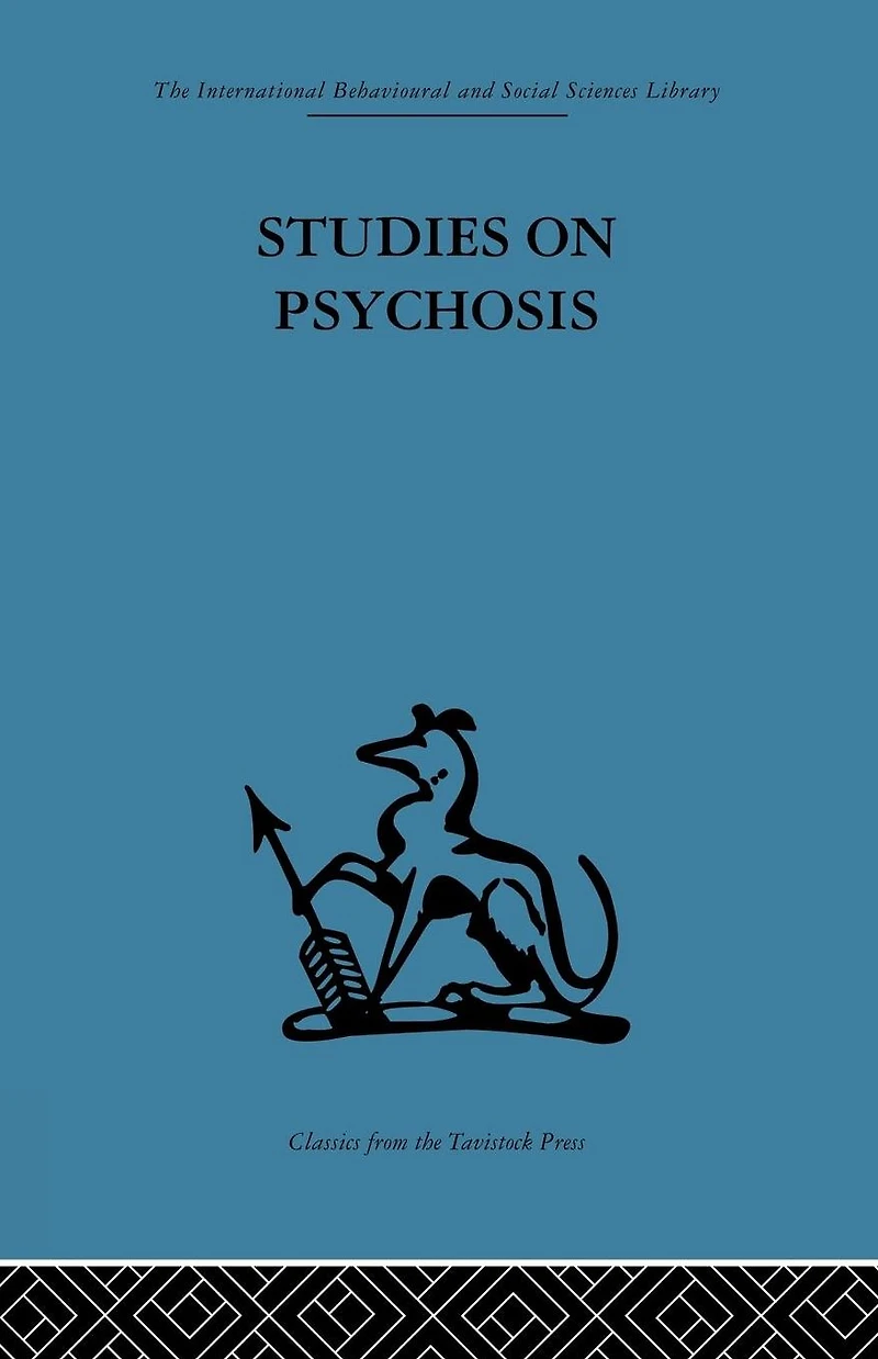 Studies on Psychosis: Descriptive, psycho-analytic and psychological aspects