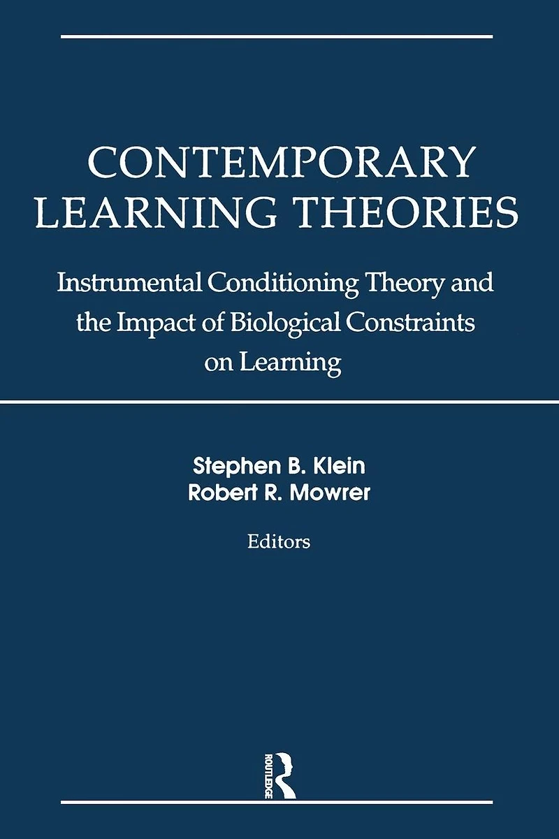 Contemporary Learning Theories: Volume II: Instrumental Conditioning Theory and the Impact of Biological Constraints on