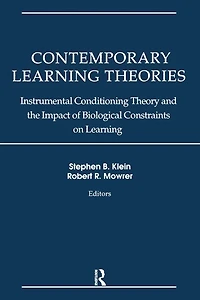 Contemporary Learning Theories: Volume II: Instrumental Conditioning Theory and the Impact of Biological Constraints on