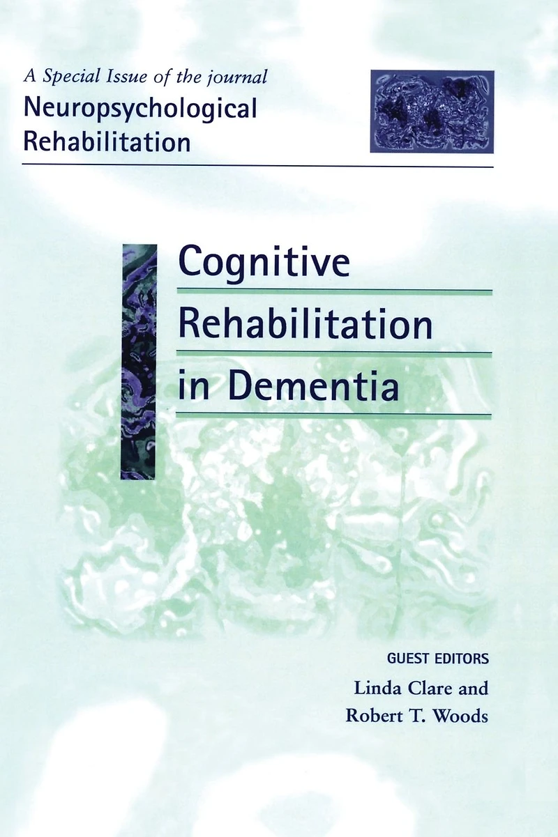 Cognitive Rehabilitation Dementia: A Special Issue of Neuropsychological