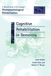 Cognitive Rehabilitation Dementia: A Special Issue of Neuropsychological