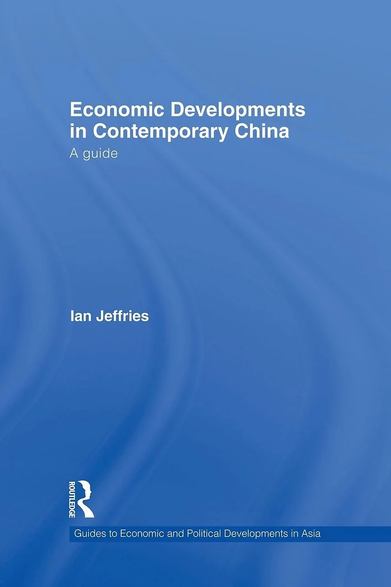 Economic Developments Contemporary China: A Guide