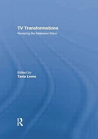 TV Transformations: Revealing the Makeover Show