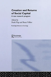 Creation and Returns of Social Capital