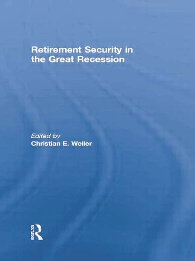 Retirement Security the Great Recession