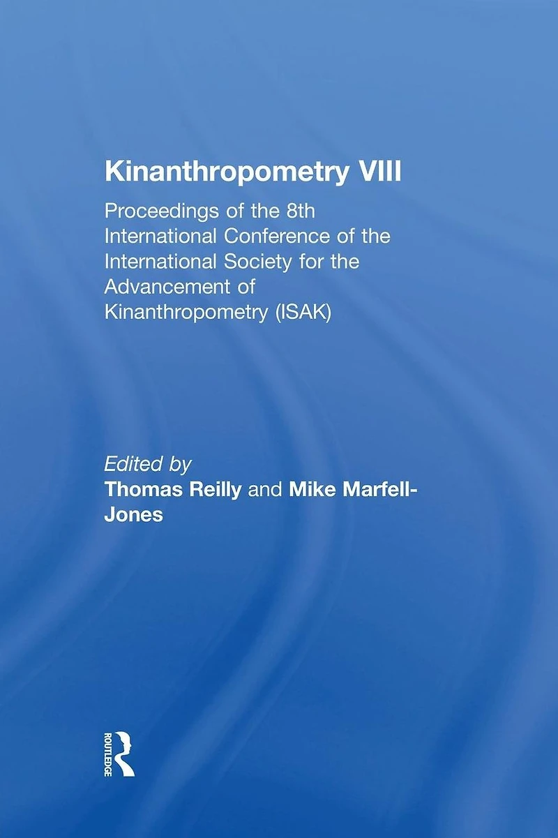 Kinanthropometry VIII: Proceedings of the 8th International Conference Society for Advancement (ISAK)