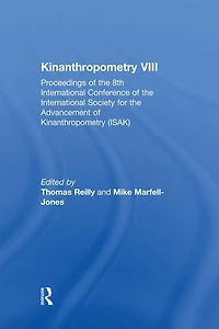 Kinanthropometry VIII: Proceedings of the 8th International Conference Society for Advancement (ISAK)