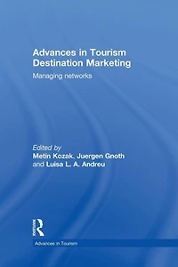 Advances Tourism Destination Marketing: Managing Networks