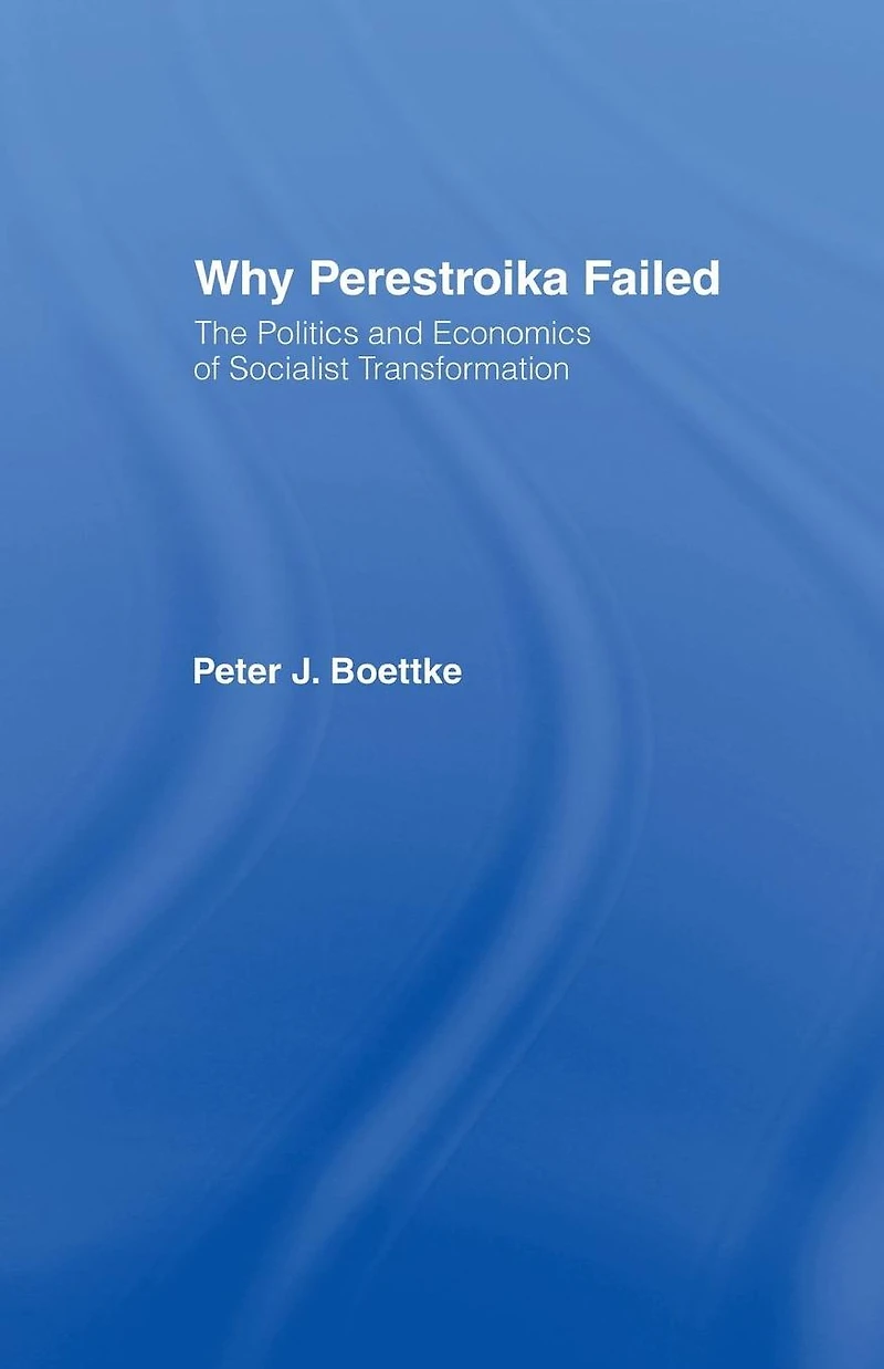 Why Perestroika Failed