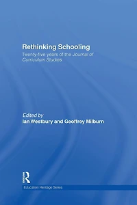 Rethinking Schooling: Twenty-Five Years of the Journal Curriculum Studies