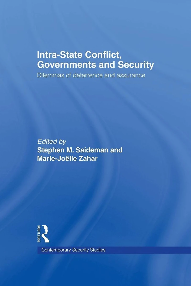 Intra-State Conflict, Governments and Security: Dilemmas of Deterrence Assurance