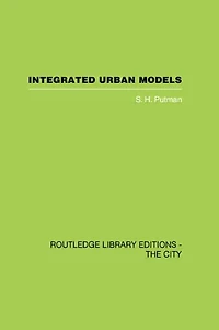 Integrated Urban Models Vol 1: Policy Analysis of Transportation and Land Use (RLE: The City)