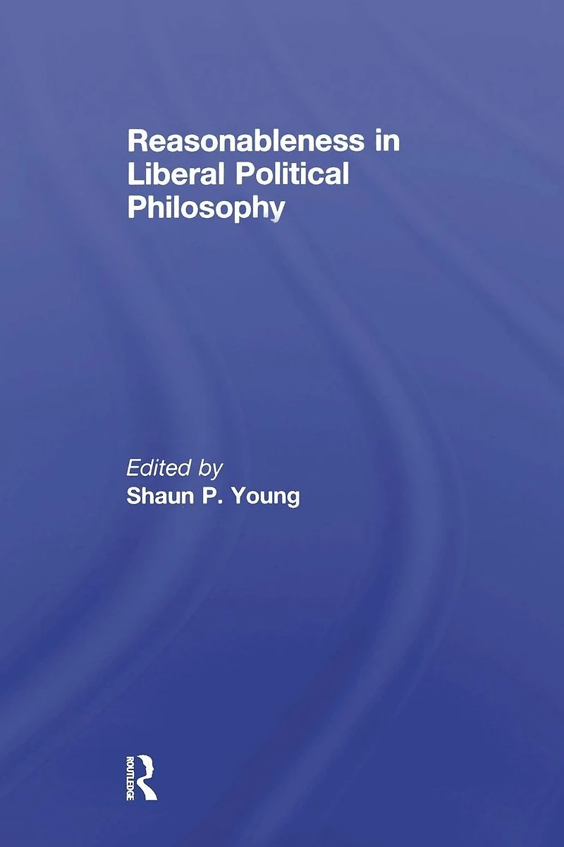 Reasonableness Liberal Political Philosophy
